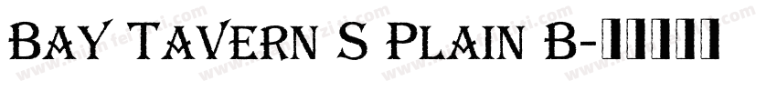 Bay Tavern S Plain B字体转换